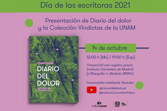 Día de las escritoras 2021. Presentación de «Diario del dolor» y la Colección Vindictas de la UNAM