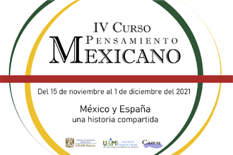 IV Curso Pensamiento mexicano "España y México, una historia compartida. Pasado presente y futuro del pensamiento humanista 1550-1700"