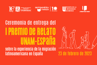 Ceremonia de entrega del I Premio de Relato UNAM-España 2022 sobre la experiencia de la migración latinoamericana en España