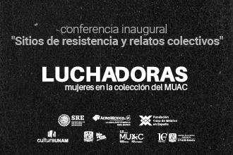 Conferencia inaugural en Madrid de la exposición "Luchadoras: Mujeres en la colección del MUAC"
